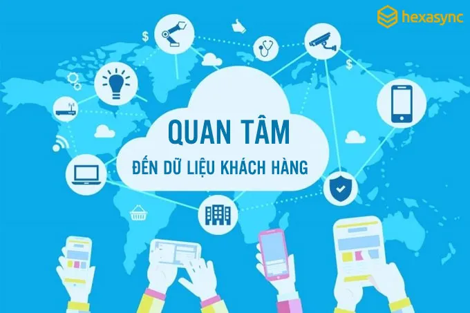 Dữ liệu khách hàng rất quan trọng với phần mềm CRM